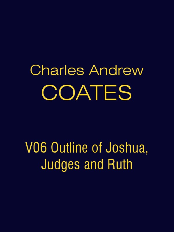 CAC V06 Outline of Joshua, Judges and Ruth