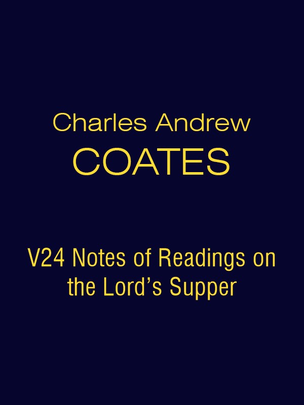 CAC V24 Notes of Readings on the Lord's Supper