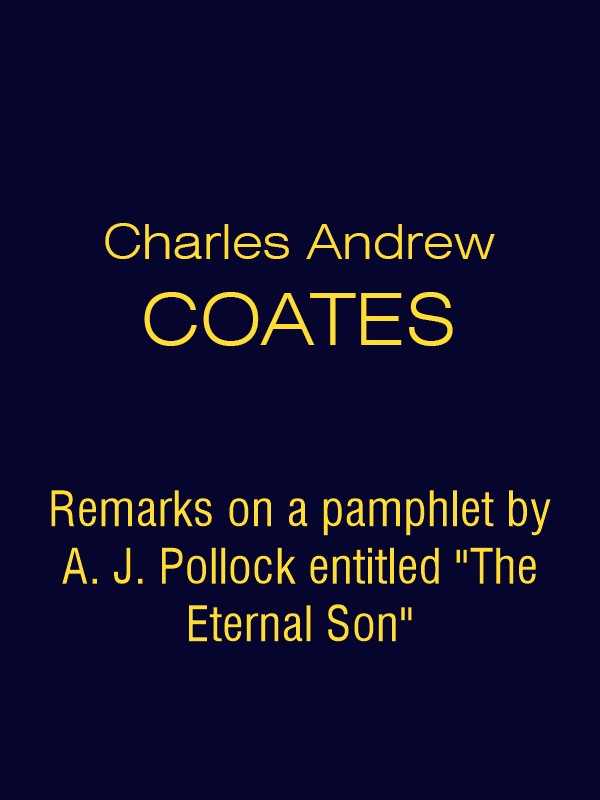 CAC Remarks on a pamphlet by A. J. Pollock entitled "The Eternal Son"