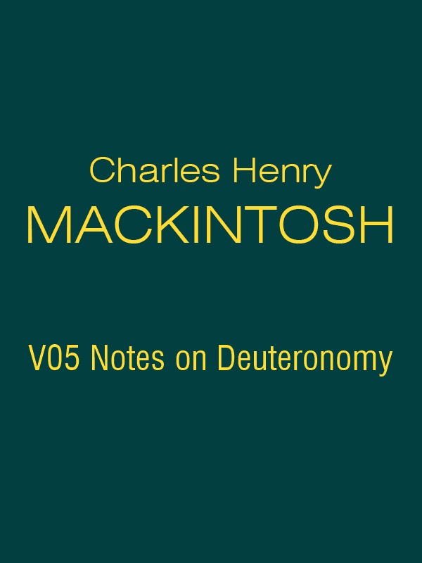 CHM V05 Notes on Deuteronomy