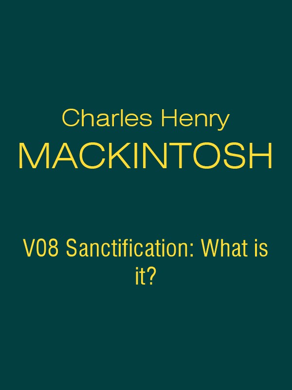 CHM V08 Sanctification: What is it?