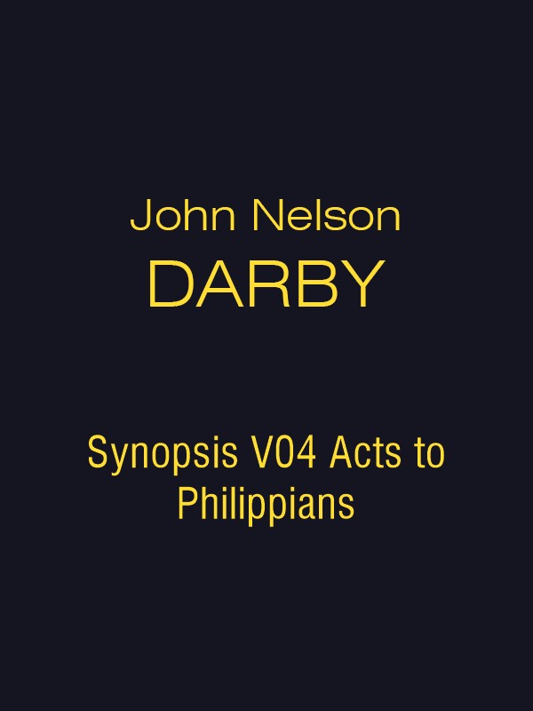 JND Synopsis V04 Acts to Philippians