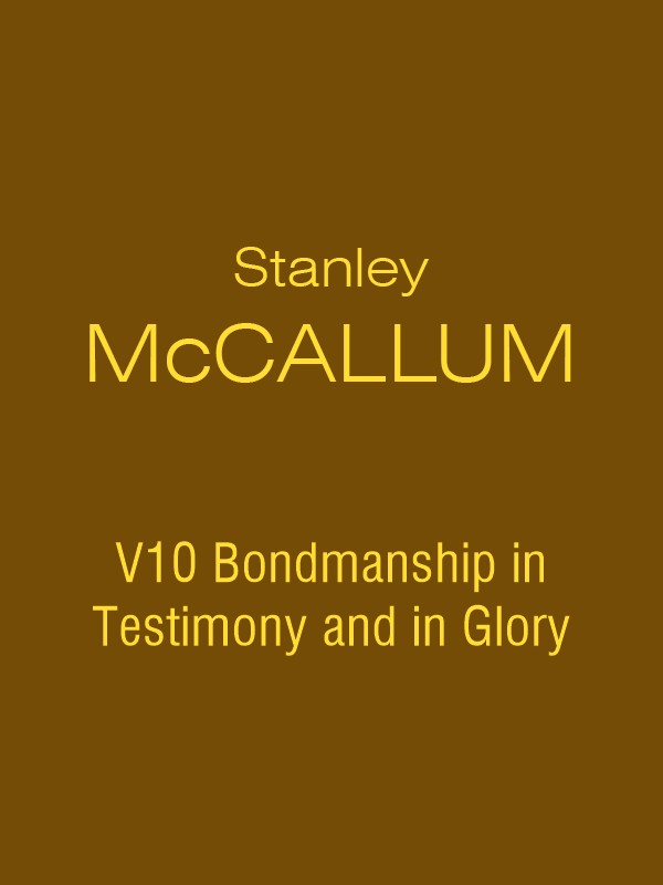 SMC V10 Bondmanship in Testimony and in Glory