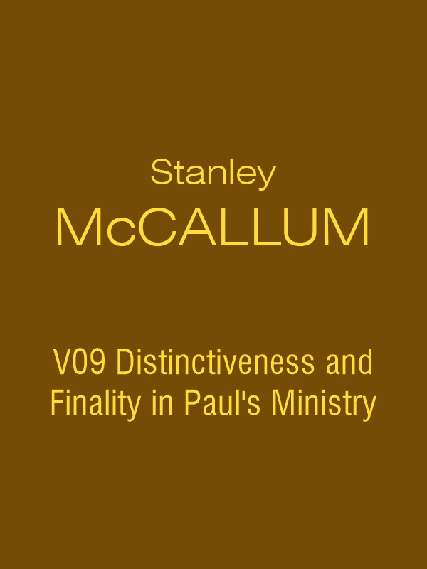 SMC V09 Distinctiveness and Finality in Paul's Ministry