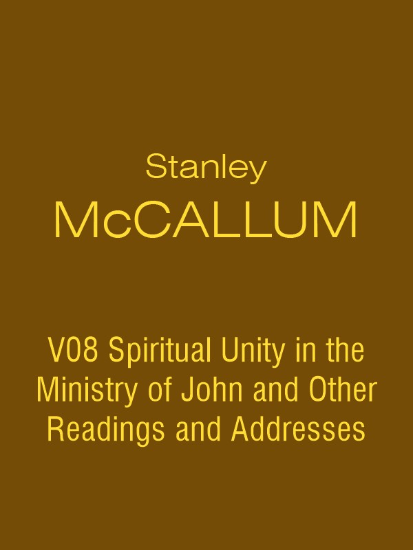 SMC V08 Spiritual Unity in the Ministry of John and Other Readings and Addresses